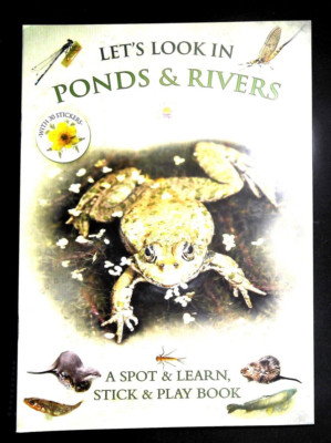 Ponds & Rivers Let's Look in Book A Spot Learn & Play Book Children age 4+
