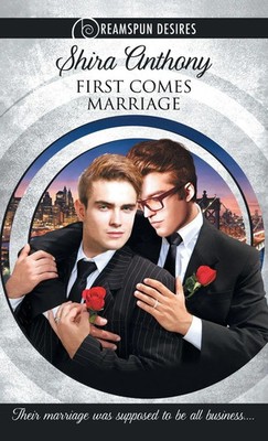 First Comes Marriage Shira Anthony Taschenbuch Dreamspun Desires Englisch 2016
