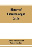 James Macdonald (U. A.) | History Of Aberdeen-Angus Cattle | Taschenbuch (2019)