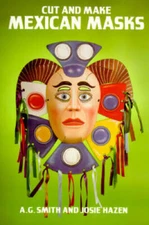 Cut and Make Mexican Masks (Cut-Out Masks) - Paperback By Smith, A G - GOOD