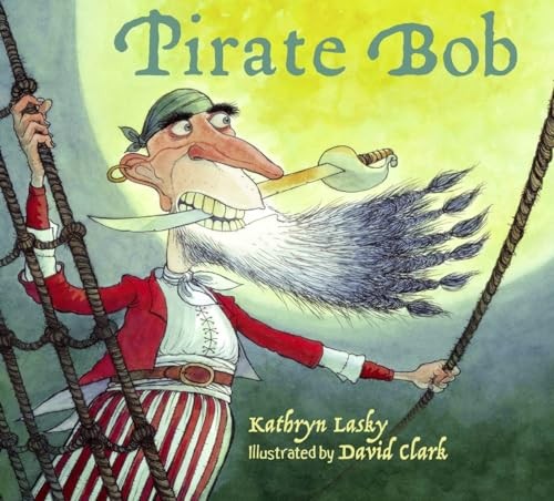Pirate Bob, Kathryn Lasky