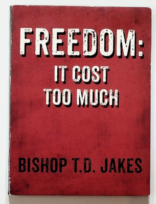 Freedom It Cost Too Much T D Jakes Audio CD with Free Indeed Notecards