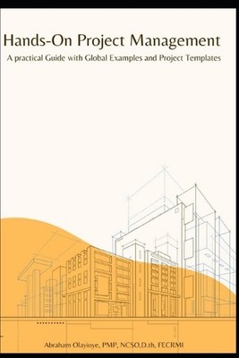 Hands-On Project Management by Abraham Olayioye Paperback Book