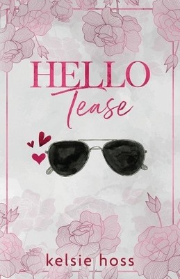 Kelsie Hoss Hello Tease (Taschenbuch) (US IMPORT)