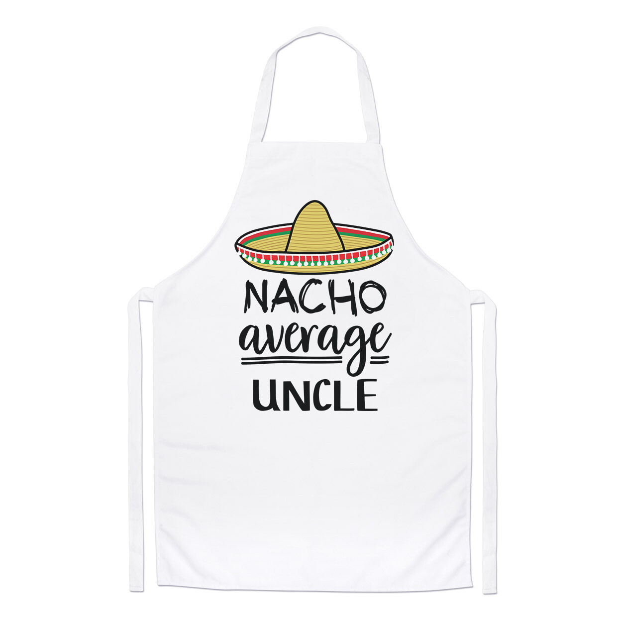 Nacho Average Uncle Chefs Apron Worlds Best Favourite Funny Awesome Cooking
