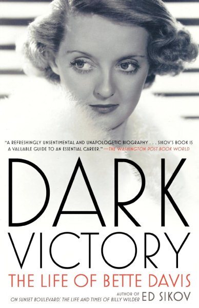 Dark Victory : The Life of Bette Davis, Paperback by Sikov, Ed, Like New Used...