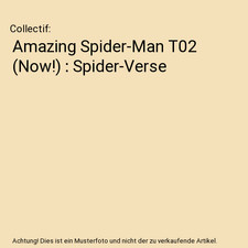 Amazing Spider-Man T02 (Now!) : Spider-Verse,...
