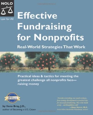 EFFECTIVE FUNDRAISING FOR NONPROFITS By Ilona M. Bray **BRAND NEW**