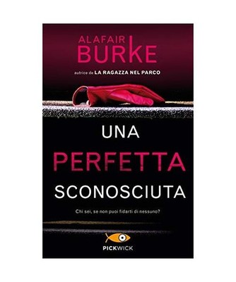 Una perfetta sconosciuta, Alafair Burke
