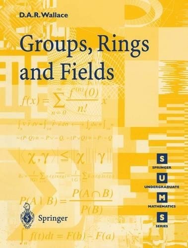 David A.R. Wallace Groups, Rings and Fields (Tascabile)