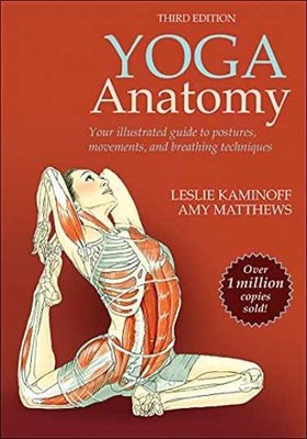 Yoga Anatomy - Paperback, by Kaminoff Leslie; Matthews Amy - Very Good
