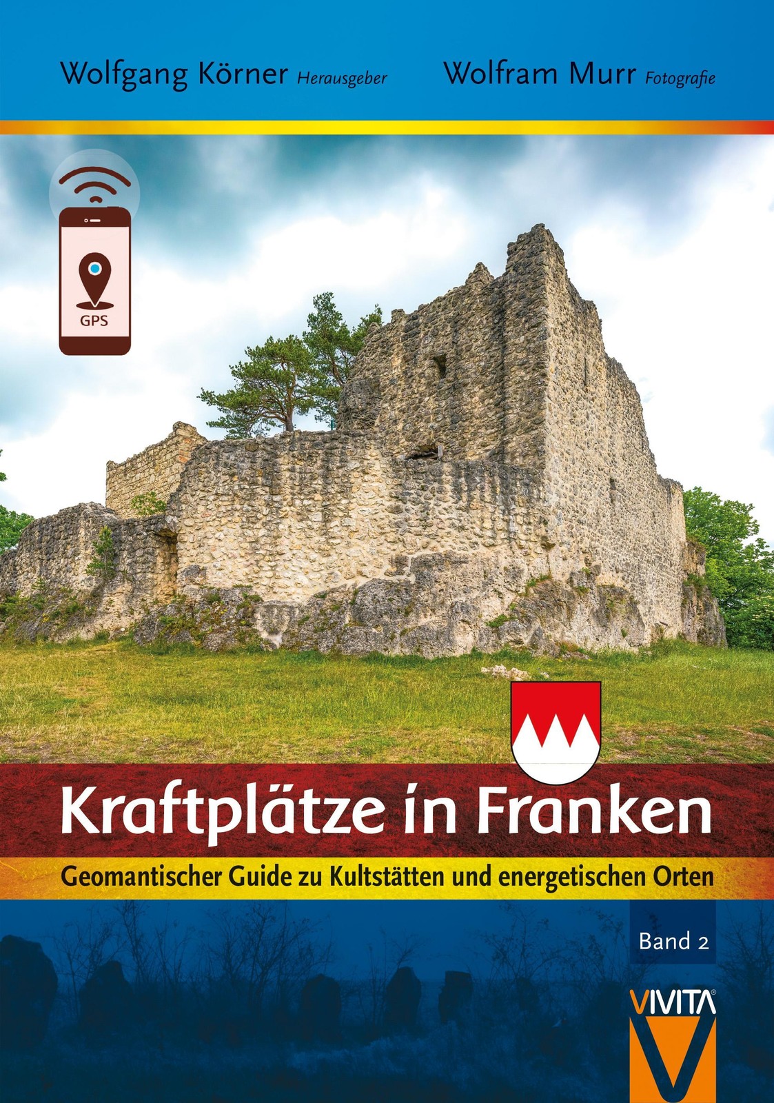 Kraftplätze in Franken 2 Wolfram Murr