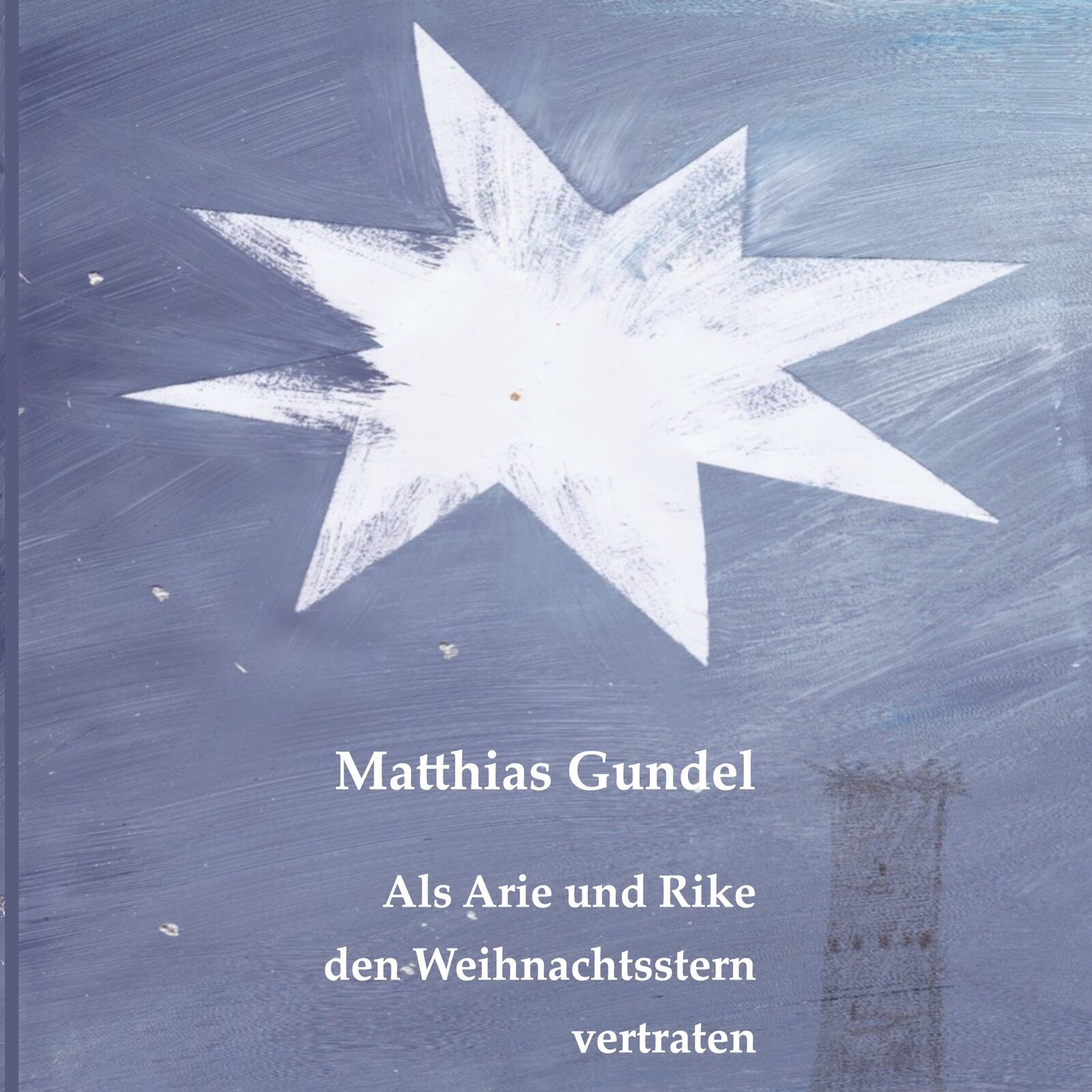 Thumbnail - Als Arie Und Rike Den Weihnachtsstern Vertraten (buch)