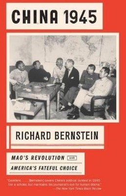 Richard Bernstein China 1945 (Paperback) (UK IMPORT)
