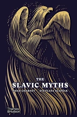 Slavic Myths by Noah Charney and Svetlana Slapsak (2023, Hardcover)