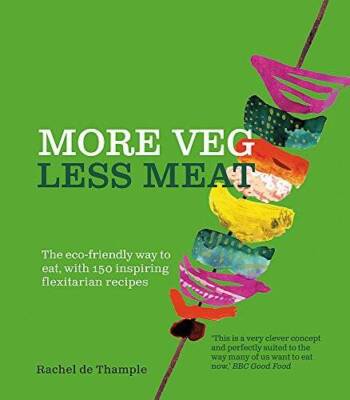 More Veg Less Meat (reissue): The eco-friendly way to eat, with 150  - VERY GOOD