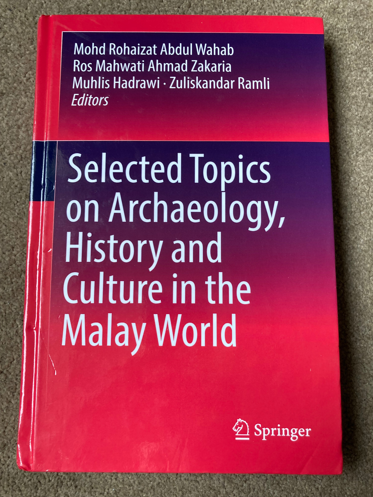 Selected Topics on Archaeology, History and Culture in the Malay World
