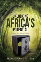 Unlocking Africa's Potential Isaac Lucky Chitibwi Taschenbuch Englisch 2015