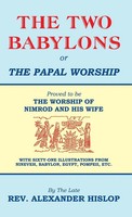 The Two Babylons, Or The Papal Worship | Alexander Hislop | Buch | Gebunden
