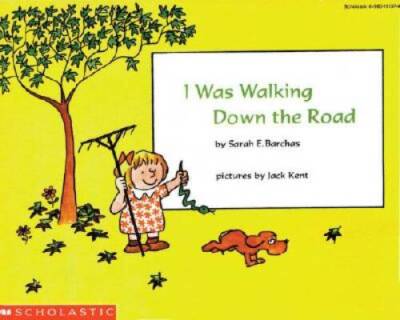 I Was Walking Down The Road - Paperback By Sarah E. Barchas - GOOD