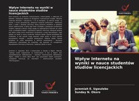 Jeremiah E. Ugwulebo (U. A.) | Wp¿Yw Internetu Na Wyniki W Nauce StudentóW...