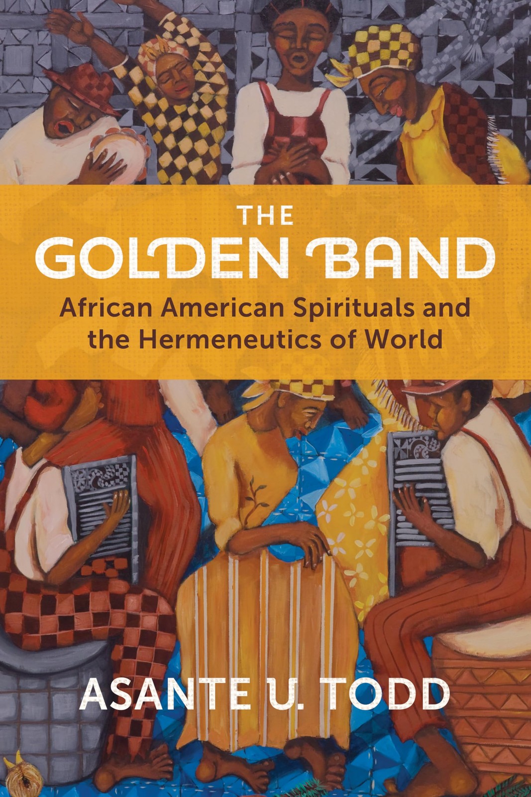 The Golden Band: African American Spirituals and the Hermeneutics of World - Image 5
