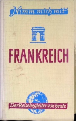 Frankreich. Nimm mich mit Ogrizek, Doré, Dominique Le Bourg und Jean Desternes: