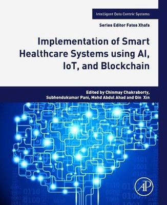Implementation of Smart Healthcare Systems using AI, IoT, and... - 9780323919166