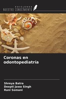 Coronas En OdontopediatríA Shreya Batra