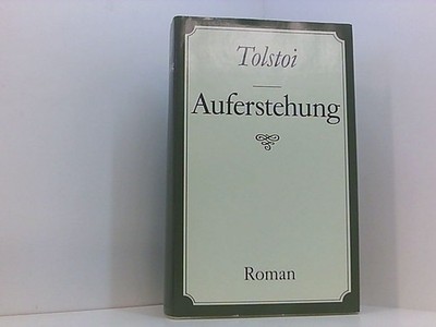 Auferstehung Lew Tolstoi. [Ins Dt. übertr. von Hermann Asemissen]