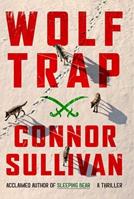 Wolf Trap: A Thriller, Sullivan, Connor