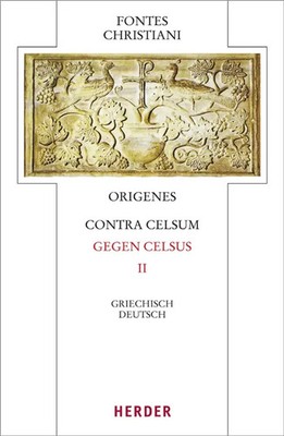 Fontes Christiani 4. Folge. Contra Celsum. Tl.2 | Origenes | Taschenbuch | 2011