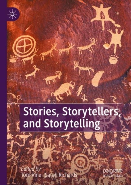 Stories, Storytellers, and Storytelling (Hardback Book)