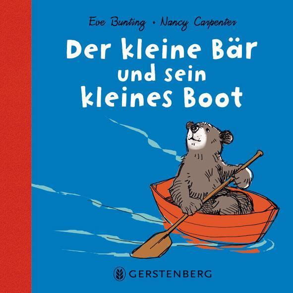 Der Kleine Bär Und Sein Kleines Boot Eve Bunting