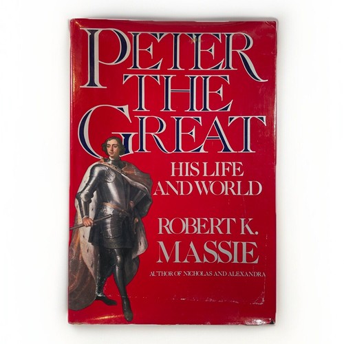 Robert K. Massie Peter The Great His Life and His World 1st Edition Signed HC