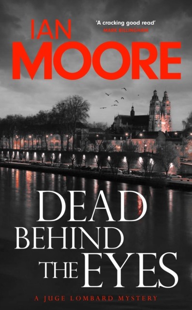 Dead Behind the Eyes by Ian Moore (Hardback Book)