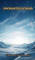 Clement Portlander | Enchanted Echoes | Buch | Englisch (2024)