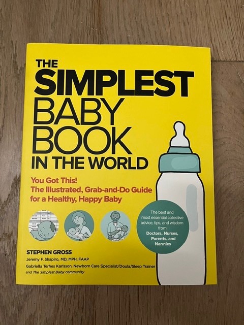 Simplest Baby Book in the World : The Illustrated, Grab-And-Do Guide for a...