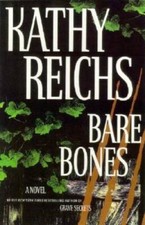 Bare Bones A Novel Reichs Kathy - Hardcover By Reichs Kathy - Good