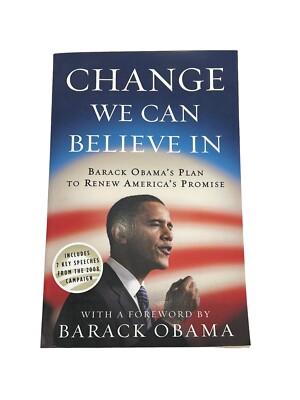 Change We Can Believe In Barack Obama's Plan To Renew America's Promise