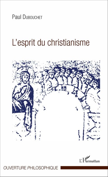 L'esprit Du Christianisme Paul Dubouchet Taschenbuch Ouverture Philosophique-image