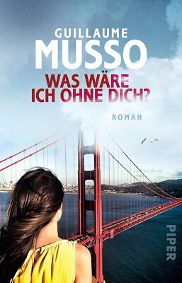 GUILLAUME MUSSO - Was wäre ich ohne dich? - Spiegel Bestseller (2018)