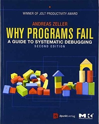 Why Programs Fail: A Guide to Systematic - Paperback, by Zeller Andreas - New