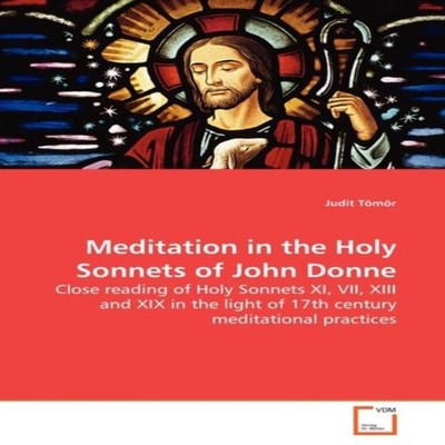 Meditation in the Holy Sonnets of John Donne KS OmniScriptum Publ