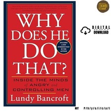 Why Does He Do That?: Inside the Minds of Ang , 2003 Lundy Bancroft