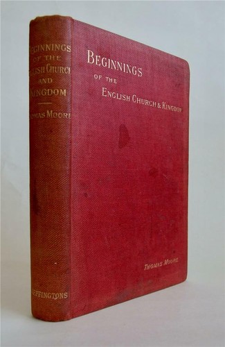 Beginnings of the English Church & Kingdom, Moore, 1897, 1st ed. Rare - Picture 1 of 12