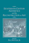 Eighteenth-Century Aesthetics and the Reconstruction of Art by Cambridge University Press (Hardback, 1993)
