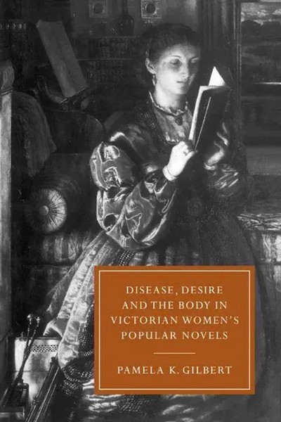 Pamela K. Gilbert | Disease, Desire, And The Body In Victorian Women's...-image