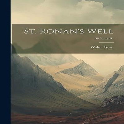 St. Ronan's Well Volume III Walter Scott Hardcover Creative Media