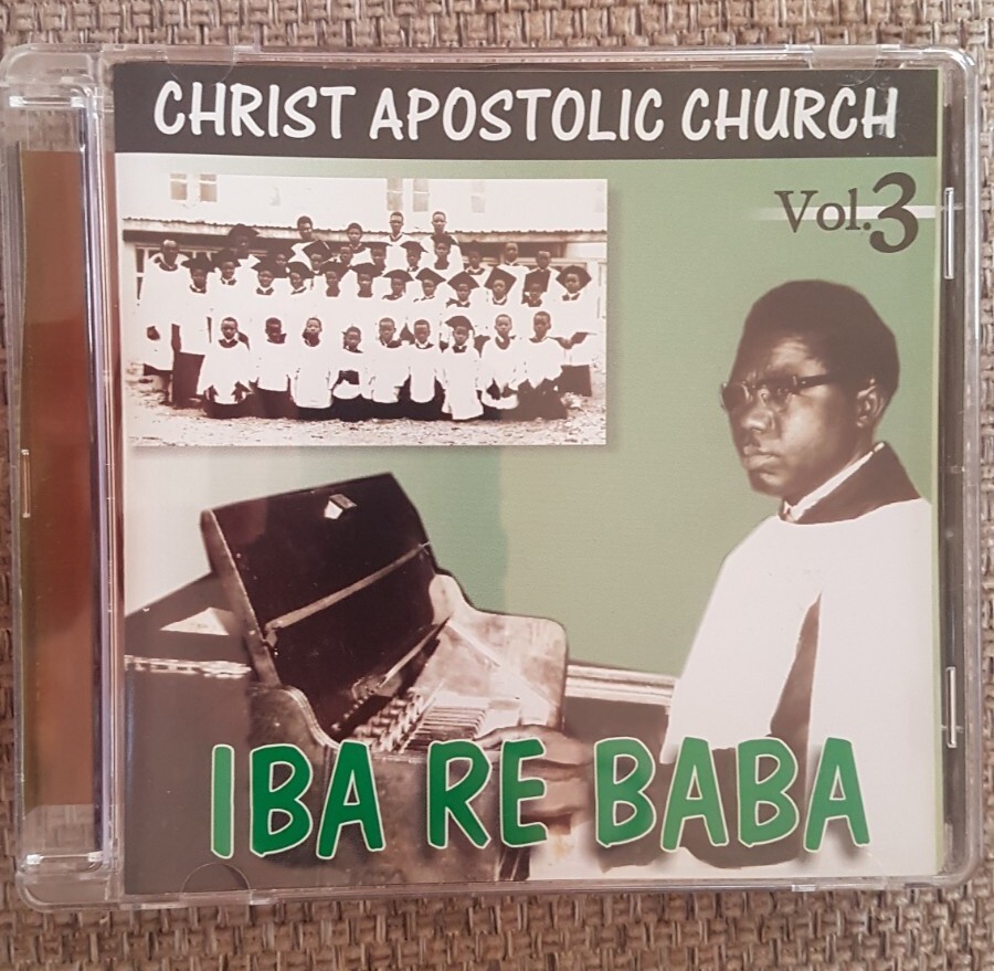Christ Apostolic Church 'Iba Re Baba' cd